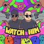 Watch Him (feat. Don Darkness) [Remix] [Explicit]