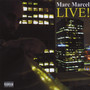 Marc Marcel Live! (Explicit)