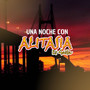 Una Noche Con Alitasia Es Gaita