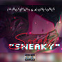 Sneaky (Explicit)