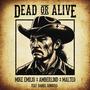 Dead Or Alive (feat. Daniel Sonders)