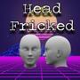 Head Fricked EP!