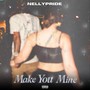 Make You Mine (Explicit)