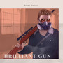 Brilliant Gun