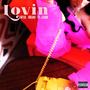 Lovin (feat. JABB) [Explicit]