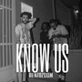 Know Us (Explicit)