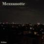 Mezzanotte (Explicit)