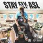 Stay Fly Asl (Explicit)