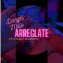 Arreglate (feat. CharlySkamaika) [Explicit]