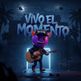 Vivo el Momento (Explicit)
