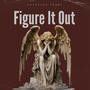 Figure It Out (Explicit)