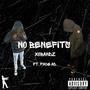 No Benefits (feat. Fxce Ad) [Explicit]