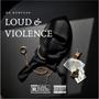Loud & Violence (Explicit)
