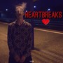 Heartbreaks (Explicit)