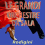 Le grandi orchestre da sala: I Rodigini