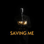 Saving Me (Explicit)