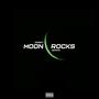 MOON ROCKS (Explicit)