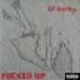 ****ed up (Explicit)