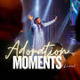 Adoration Moments (Live at the Citadel & Towers, Abuja, May 28th, 2025)