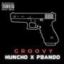 GROOVY (feat. PBando) [Explicit]