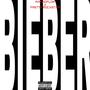 Bieber (feat. Pretty Rockstar) [Explicit]