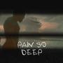 Pain So Deep (Explicit)