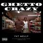 Ghetto Crazy (feat. OGN, Rick La Flare, Chuck Jordan & T.A.B) [Explicit]