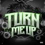 Turn Me Up (feat. E.K.E.) [Explicit]