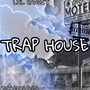 Trap House (feat. Lil Bandit) [Explicit]