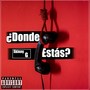 ¿Donde Estas? (Explicit)