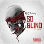 So Blind (feat. Ben.Is.Gone) [remix] [Explicit]