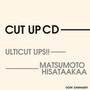 CUT UP CD