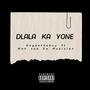 DLALA KA YONE (feat. Man vee de musician) [Explicit]