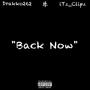 Back Now (feat. iTz_Clipz) [Explicit]