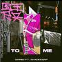 To Me (feat. shadeeqap)