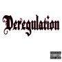 Deregulation (Explicit)