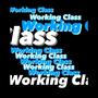 Working Class (Explicit)