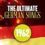 The Ulitmate German Songs from 1962