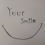 YOUR SMILE