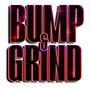 Bump n Grind (feat. Only1bren) [Explicit]