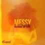 Messy Love (Bounce Re-Edit)