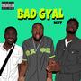 Bad Gyal (feat. D-ROS) [Explicit]