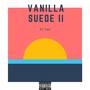 Vanilla Suede II (Explicit)