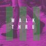 Walk Thru (Explicit)