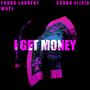 I GET MONEY (Explicit)