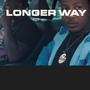 Longer Way (Explicit)