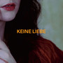 Keine Liebe