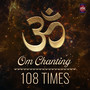 Om Chanting 108 Times