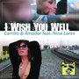 I WISH YOU WELL (feat. Nina Lares)