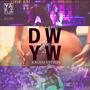 DWYW (feat. Stylin) [Explicit]